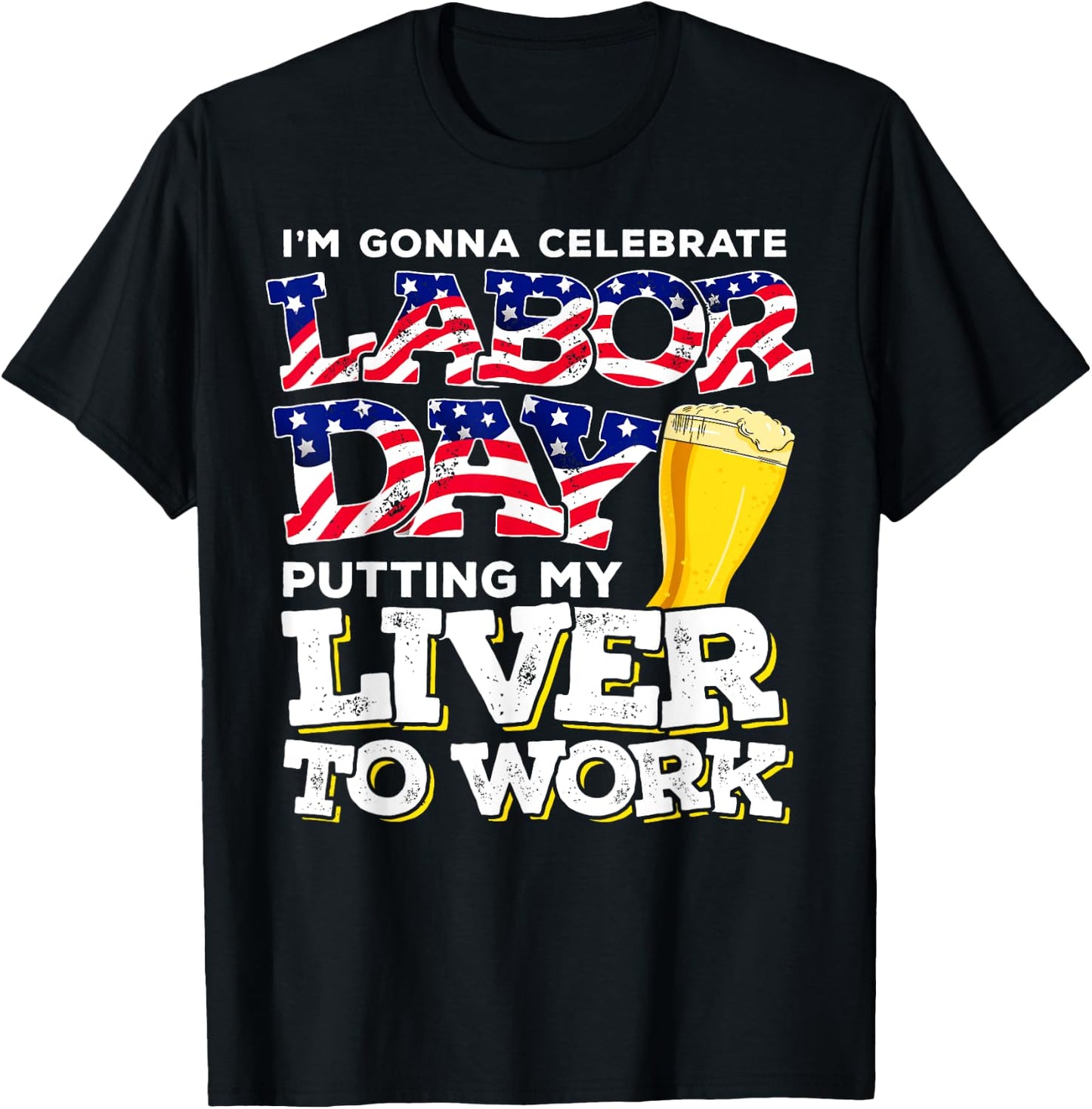 Funny Party Work Labor Day Gift T-Shirt - T-Shirt | Black