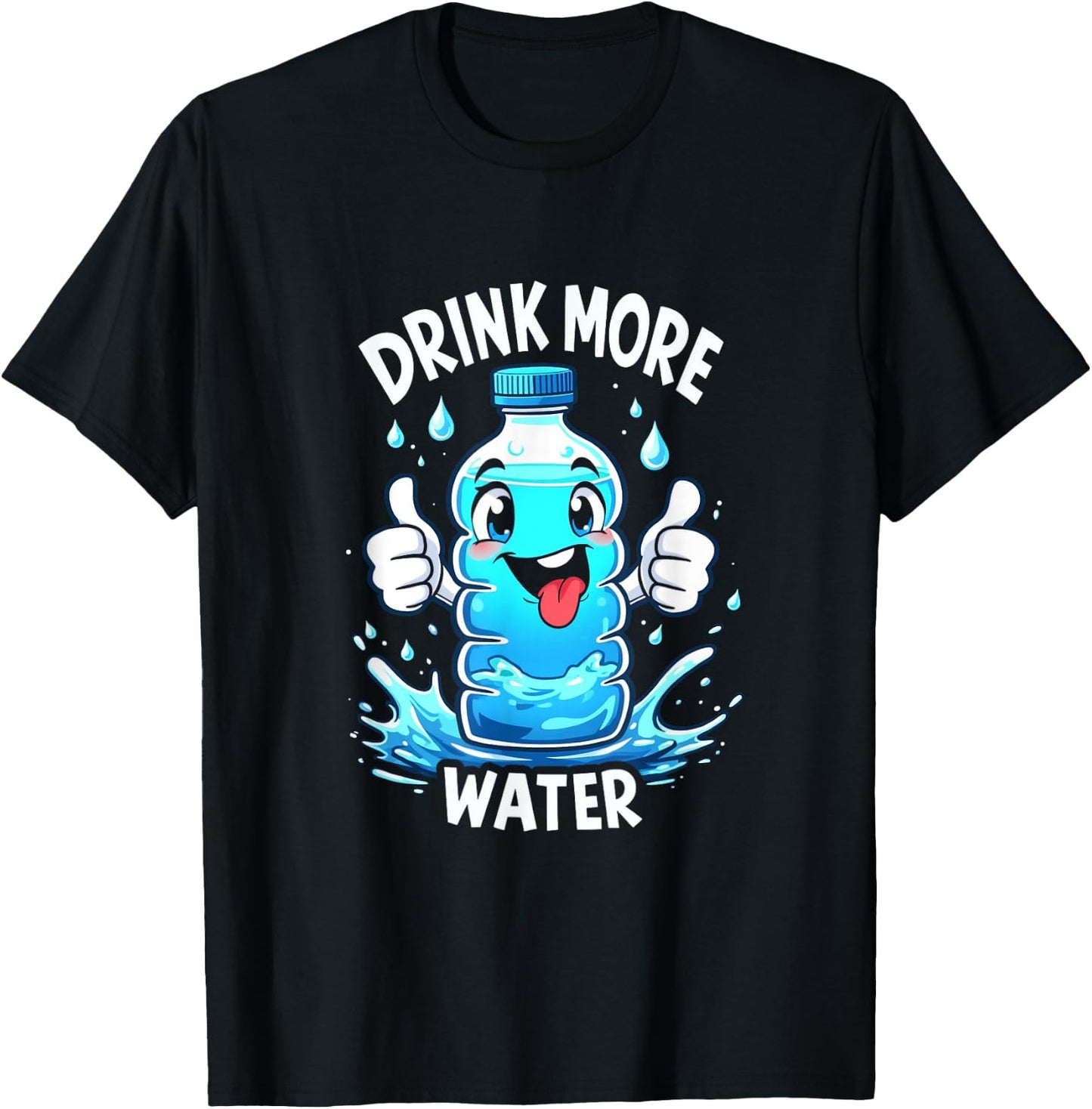 DRINK MORE WATER Hydration Fun T-Shirt - T-Shirt | Black