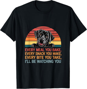 Funny Every Snack You Make I'll Be Watching You Dog Memes T-Shirt - T-Shirt | Black