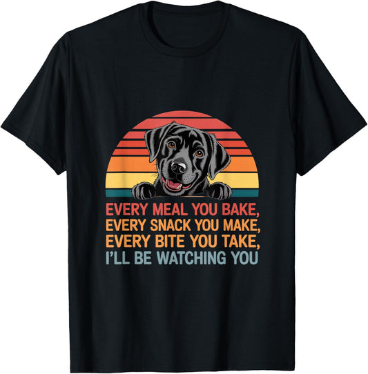 Funny Every Snack You Make I'll Be Watching You Dog Memes T-Shirt - T-Shirt | Black