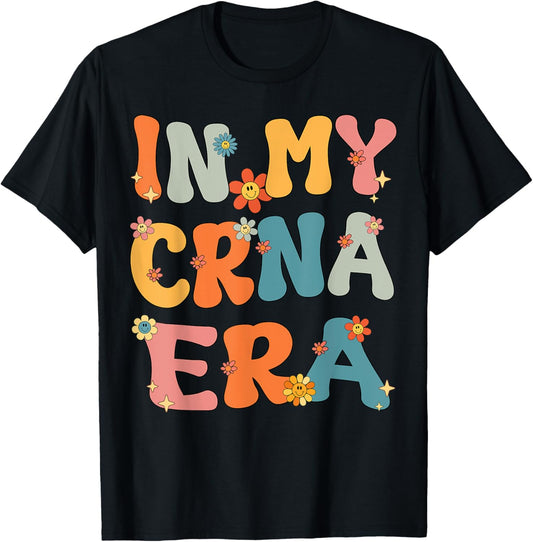 In My CRNA Era Retro Groovy Anesthesiologist Anesthesia CRNA T-Shirt - T-Shirt | Black