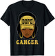 Unapologetically Dope Cancer Queen Black Women Zodiac T-Shirt - T-Shirt | Black