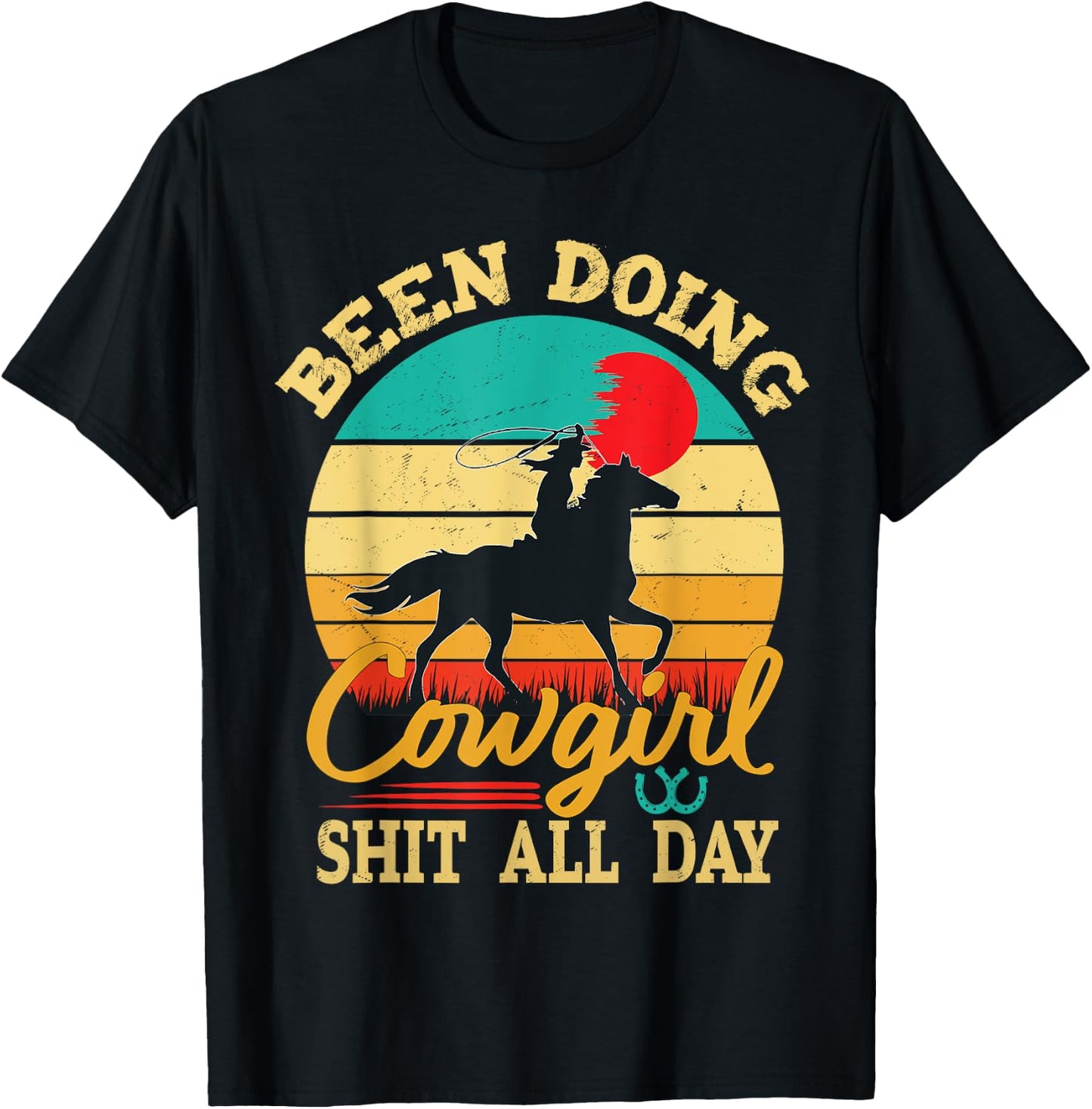 Been Doing Cowgirl Shit All Day Retro Vintage Funny Cowgirl T-Shirt - T-Shirt | Black