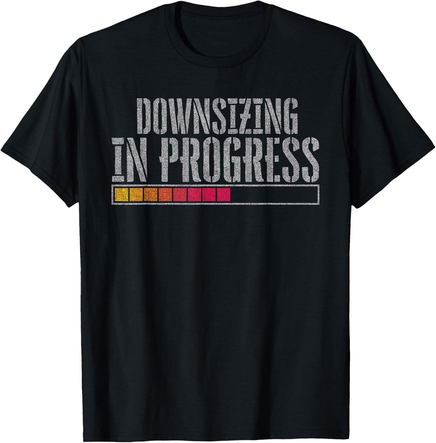 Downsizing in progress T-Shirt - T-Shirt | Black