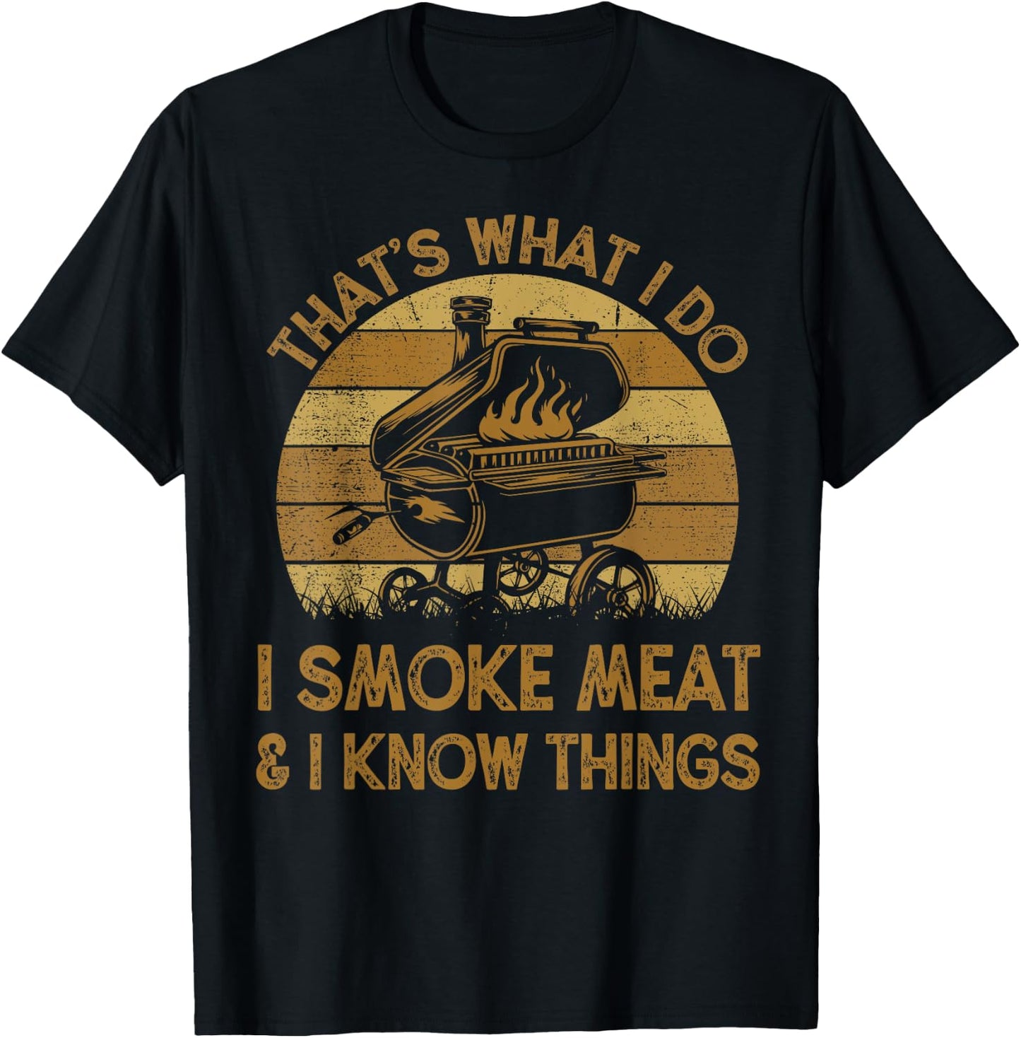 Chef Dad That's What I Do I Smoke Meat & I Know Things BBQ T-Shirt - T-Shirt | Black