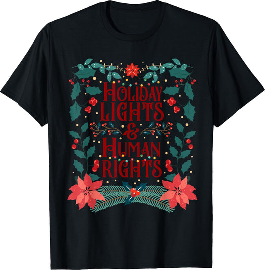 Holiday Lights and Human Rights, Floral Feminist Christmas T-Shirt - T-Shirt | Black