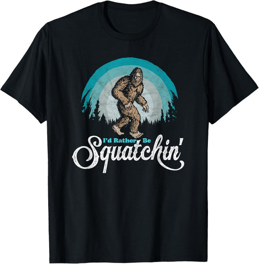 I'd Rather be Squatchin' Vintage Funny Bigfoot 80s Sasquatch T-Shirt - T-Shirt | Black