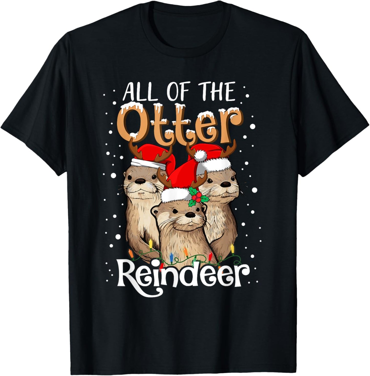 All of the Otter Reindeer Christmas Otters Santa Xmas Pajama T-Shirt - T-Shirt | Black