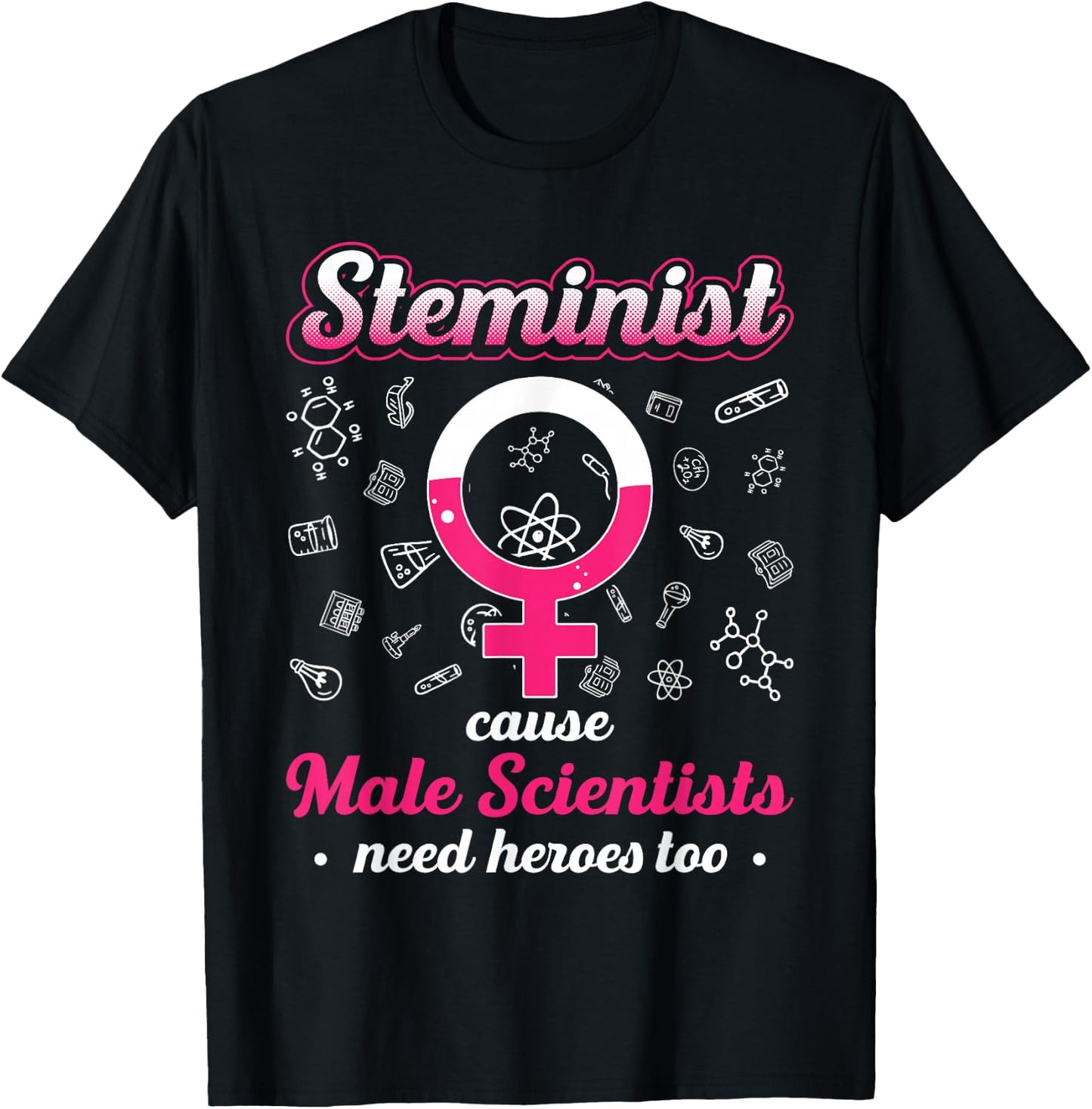 Steminist For Woman Scientist Female Scientist Stem Girls T-Shirt - T-Shirt | Black