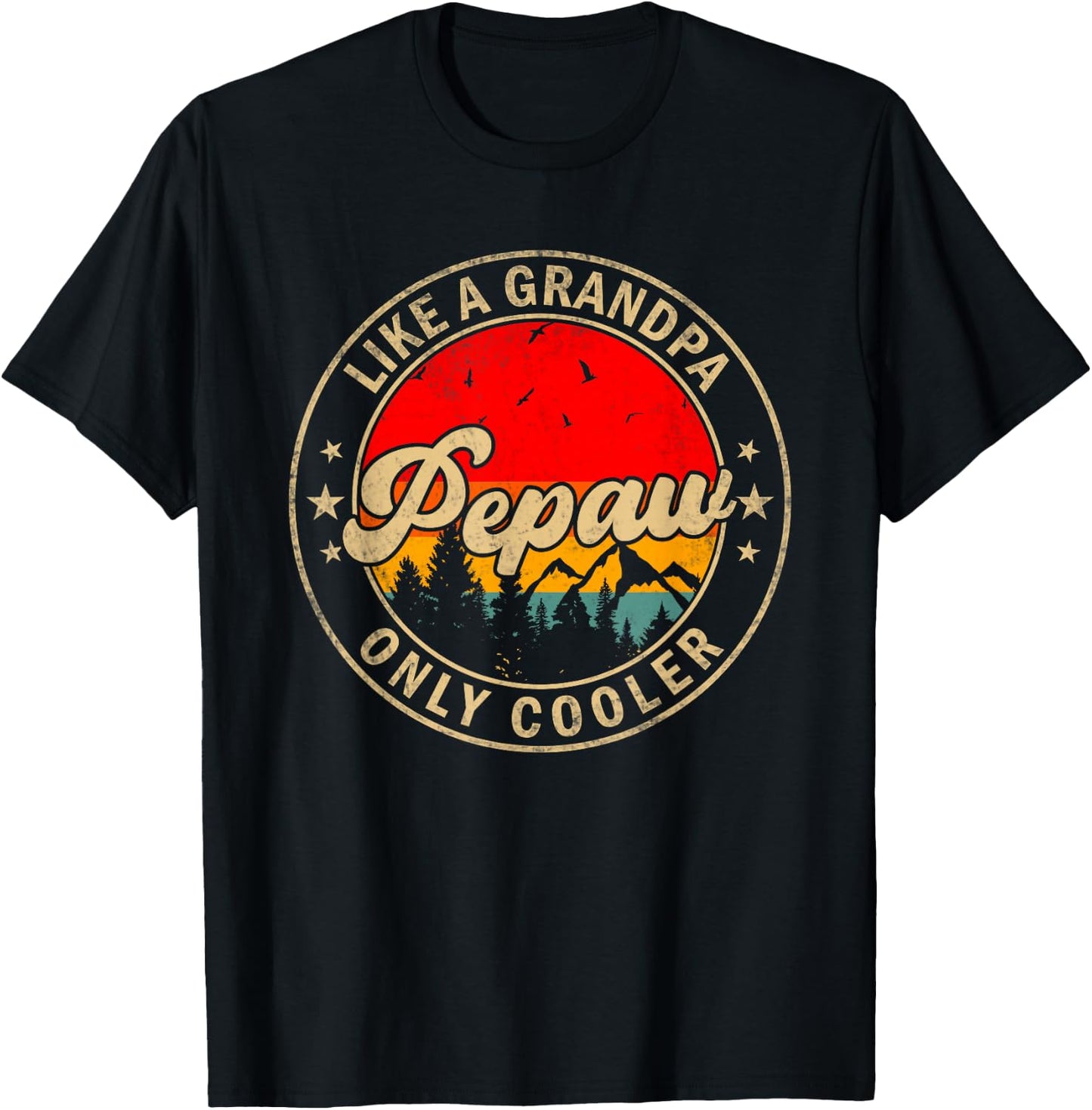 Pepaw Like A Grandpa Only Cooler Funny Papa Grandpa T-Shirt - T-Shirt | Black