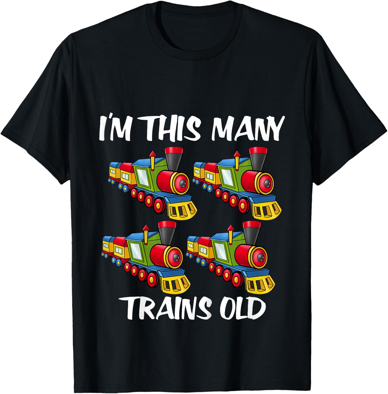 Kids I'm this many Trains Old Boy 4th Birthday 4 Years Old T-Shirt - T-Shirt | Black