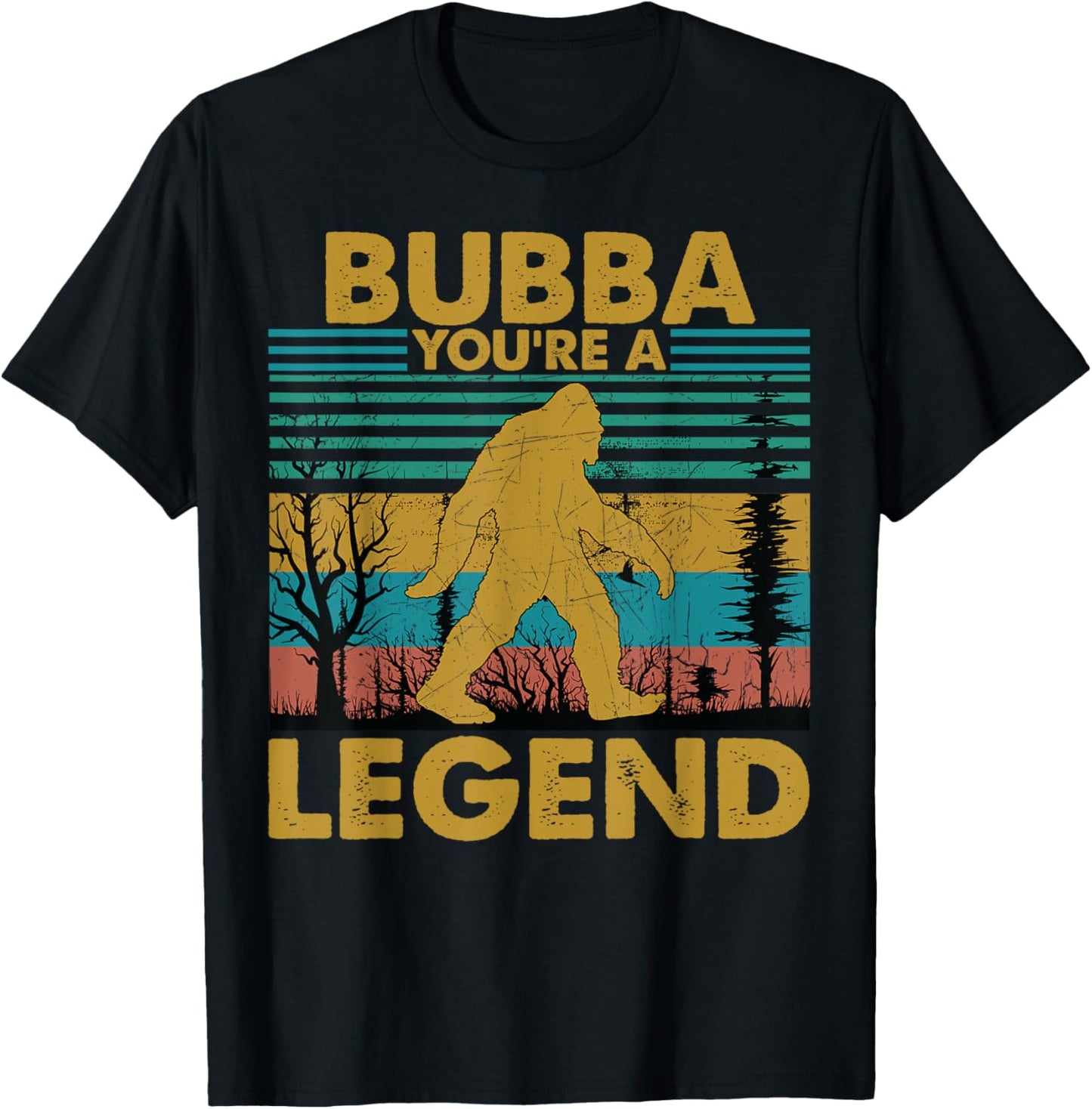 Bubba You're A Legend Retro Vintage Bigfoot Grandpa T-Shirt - T-Shirt | Black
