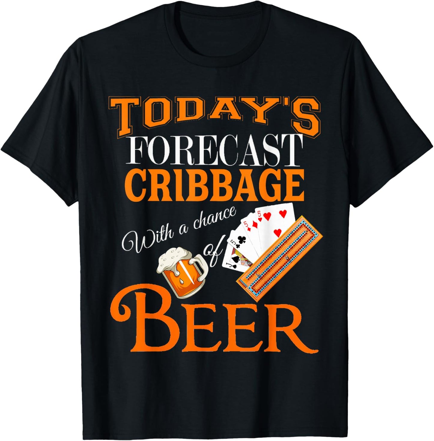 Today's Forecast Beer & Cribbage Funny Best Player Design T-Shirt - T-Shirt | Black