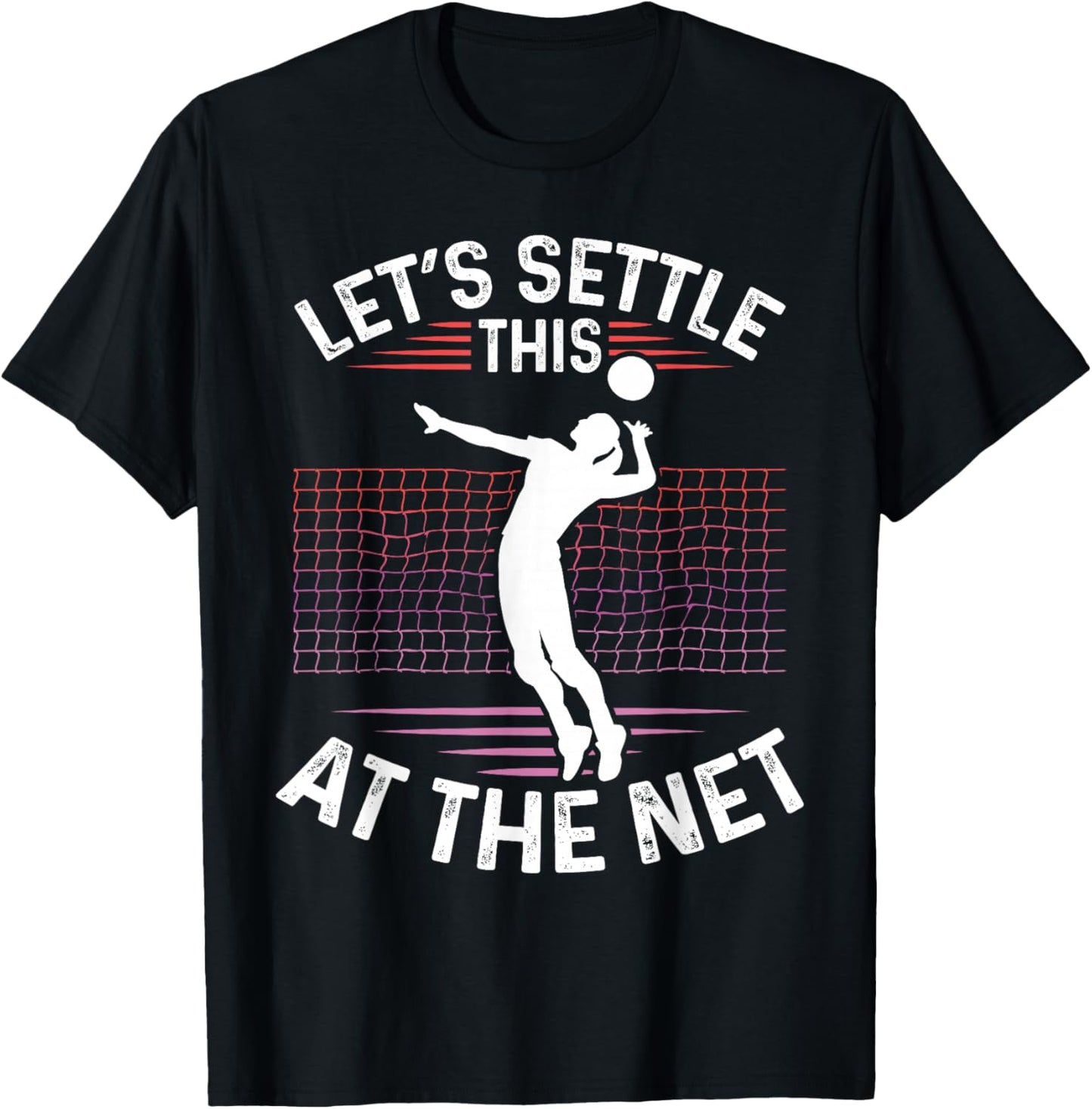 Let's Settle This At The Net! Volleyball Player T-Shirt - T-Shirt | Black