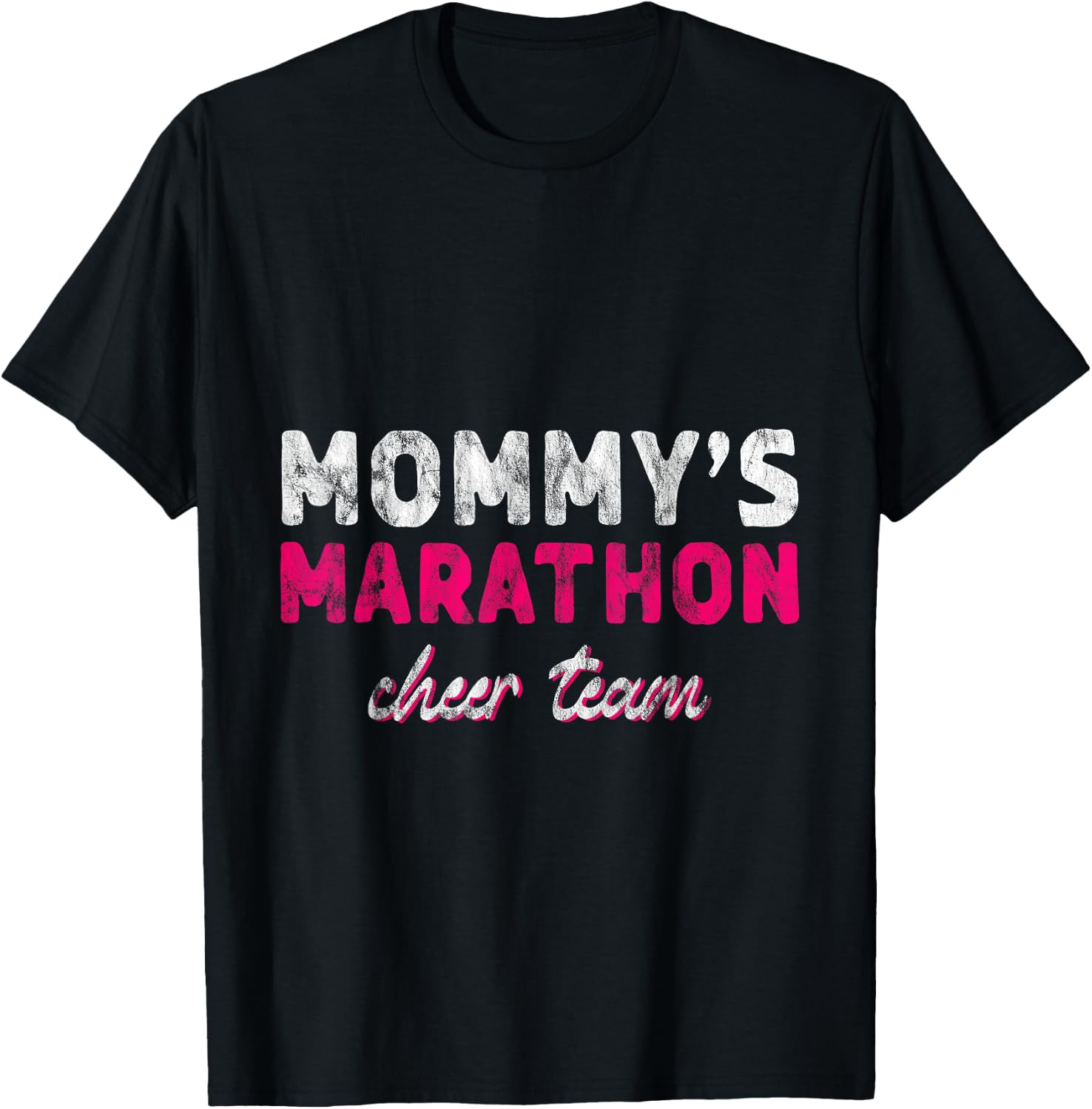Mommy's Marathon Cheer Team Running Support T-Shirt - T-Shirt | Black