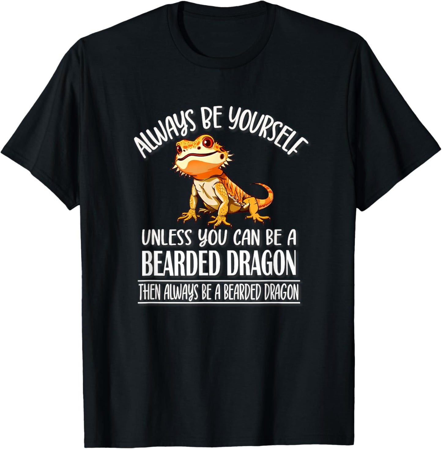 Tiny Dinosaur Be Yourself Bearded Dragon Lover T-Shirt - T-Shirt | Black