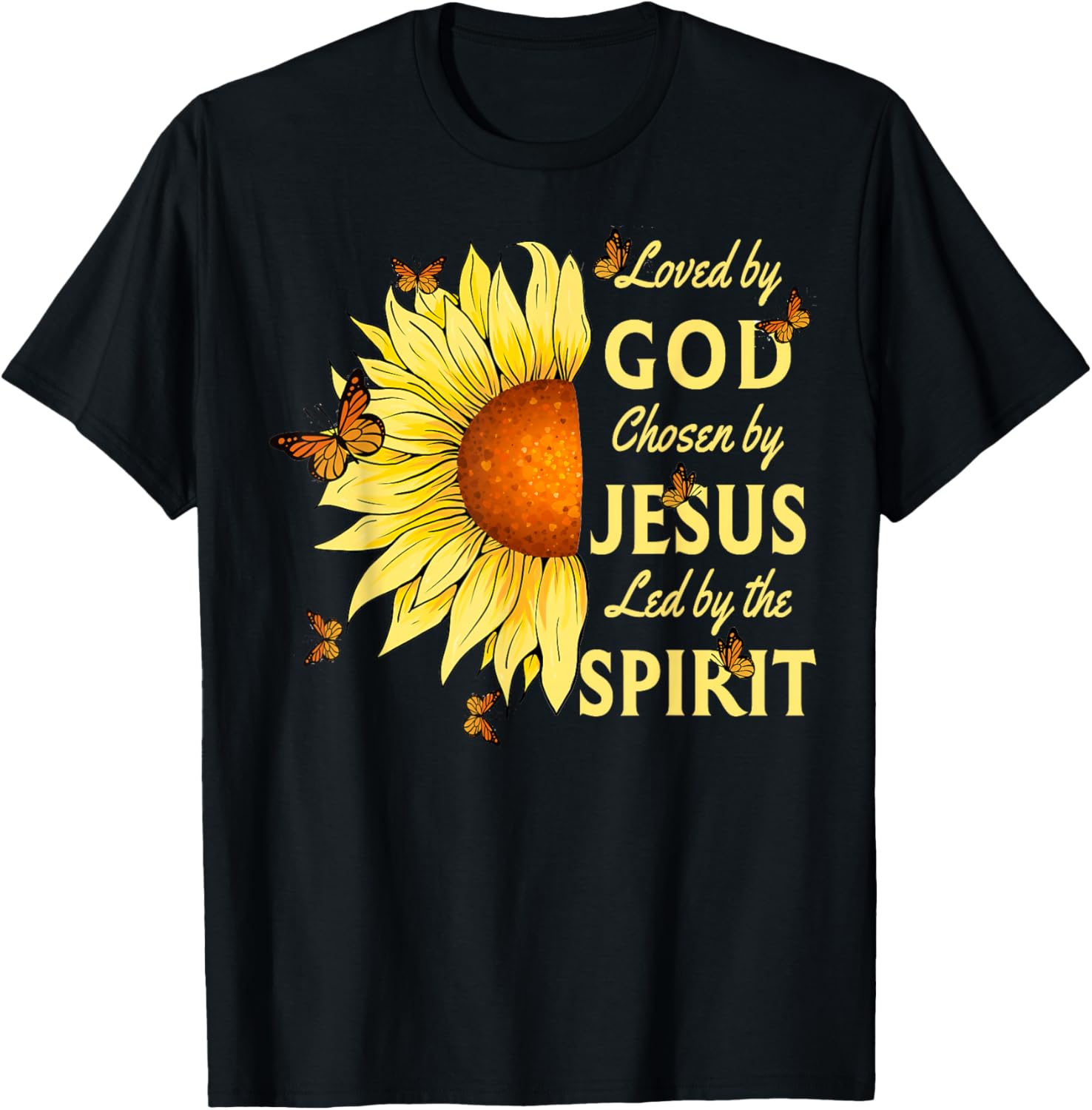 Loved By God Chosen By Jesus Sunflower And Butterfly T-Shirt - T-Shirt | Black