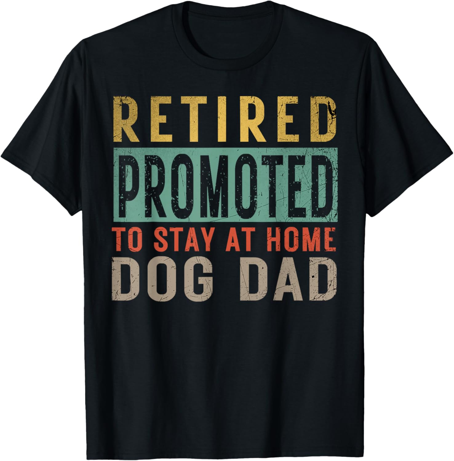 Retired promoted to stay at home dog Lover Dad Father's day Women T-Shirt - T-Shirt | Black