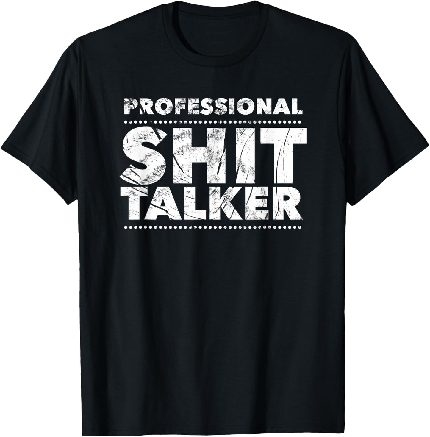 Professional Shit Talker Hilarious Gag Gift T-Shirt - T-Shirt | Black