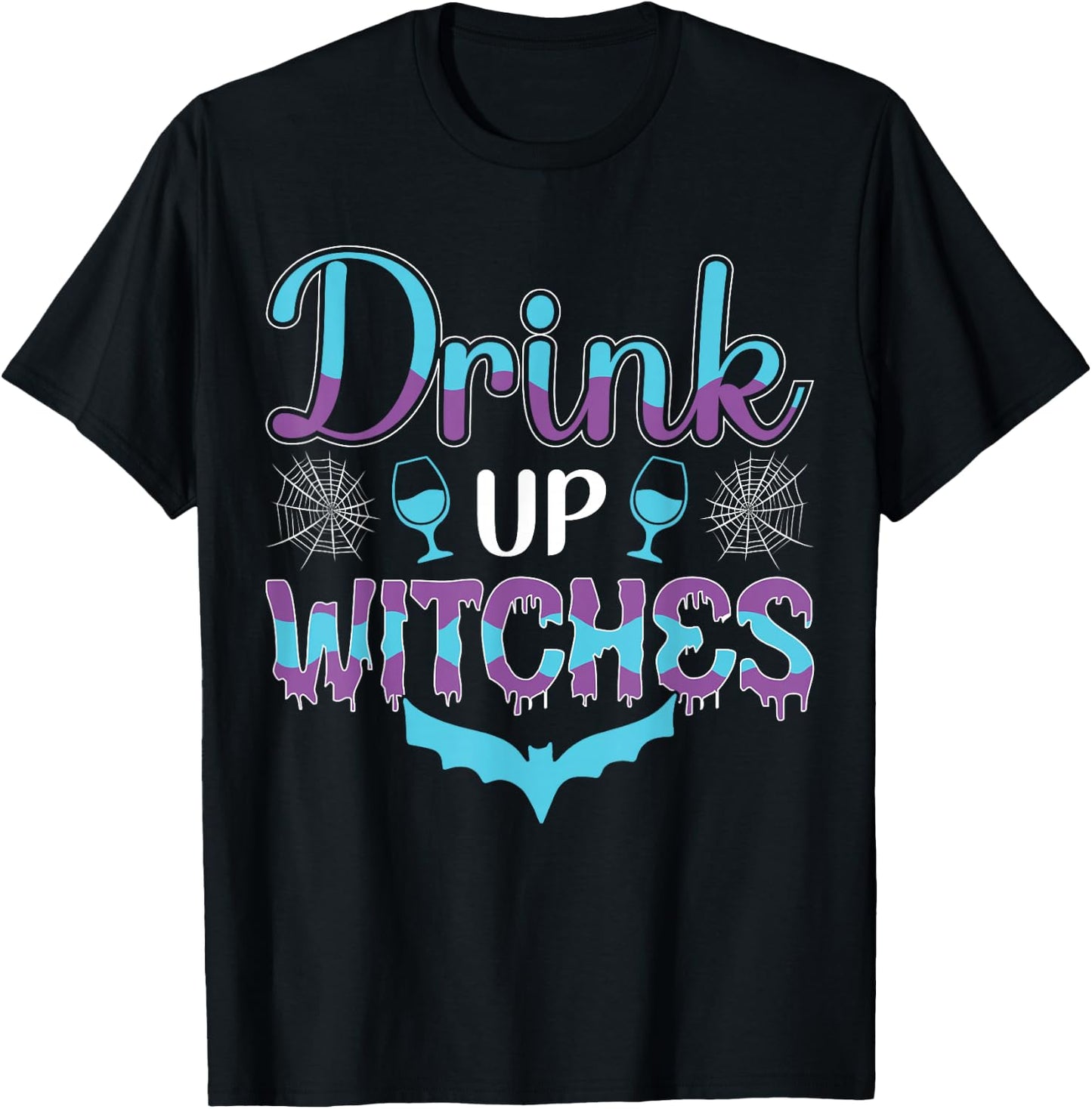 Drink Up Witches T-Shirt - T-Shirt | Black