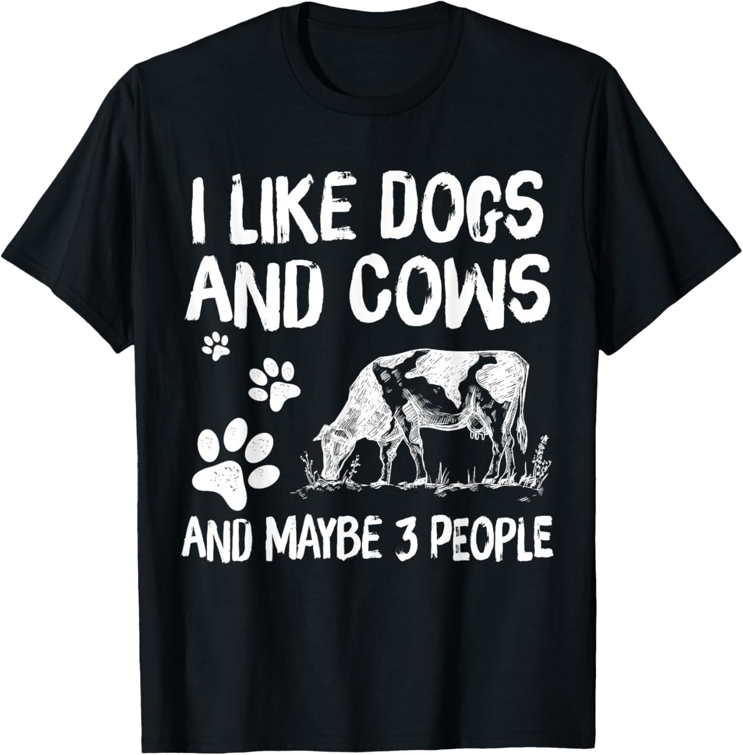I like cows and dogs and maybe 3 people cow lover T-Shirt - T-Shirt | Black