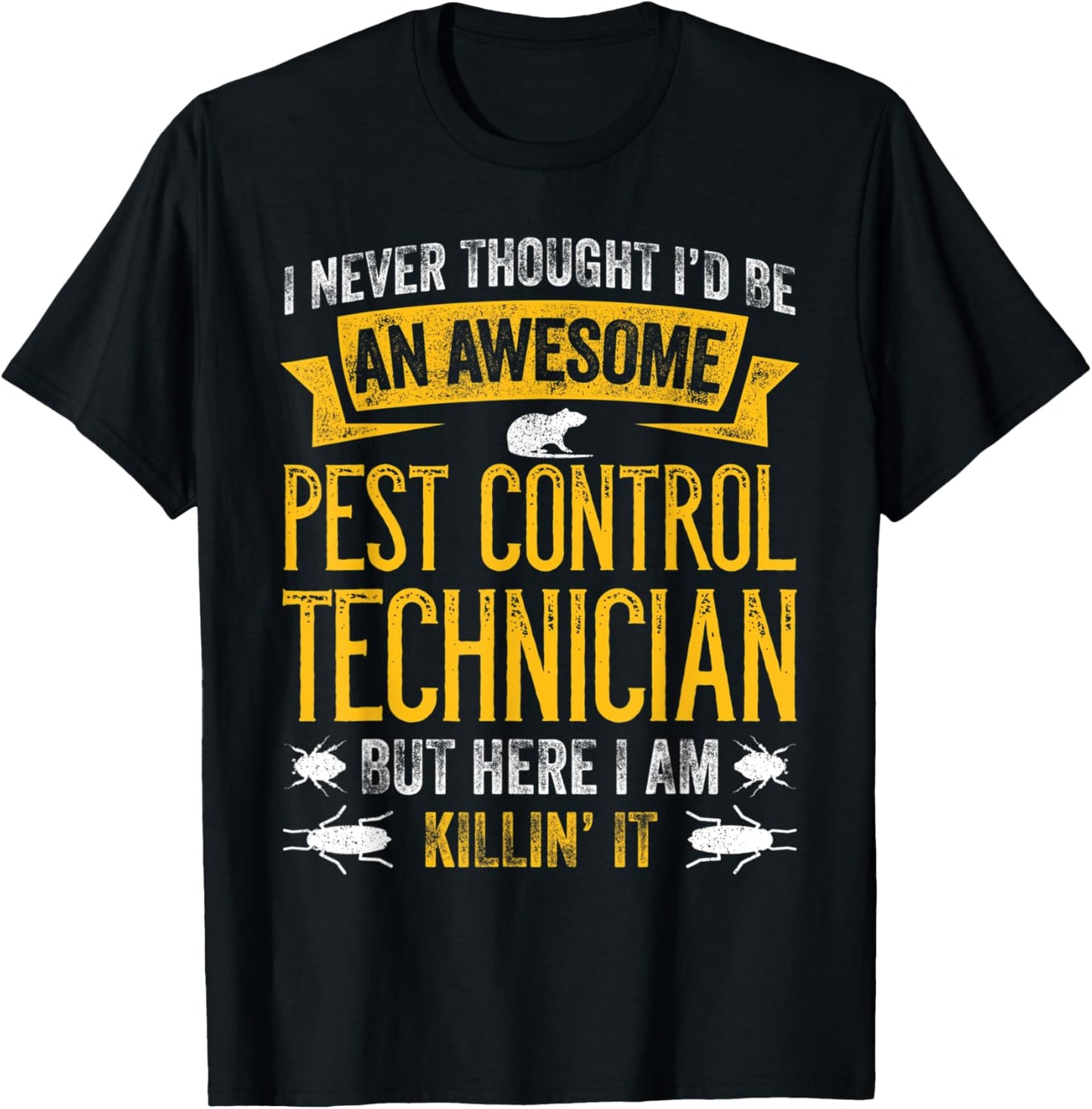 Pest Control For Exterminator Pest Control Technician Killer T-Shirt - T-Shirt | Black