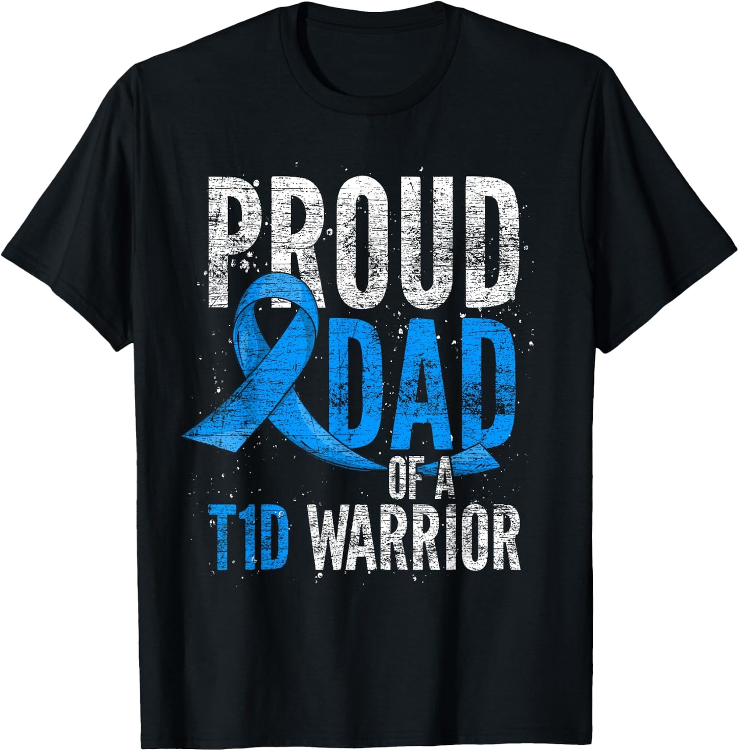 Proud Dad Of A T1D Warrior Diabetic Type 1 Diabetes T-Shirt - T-Shirt | Black