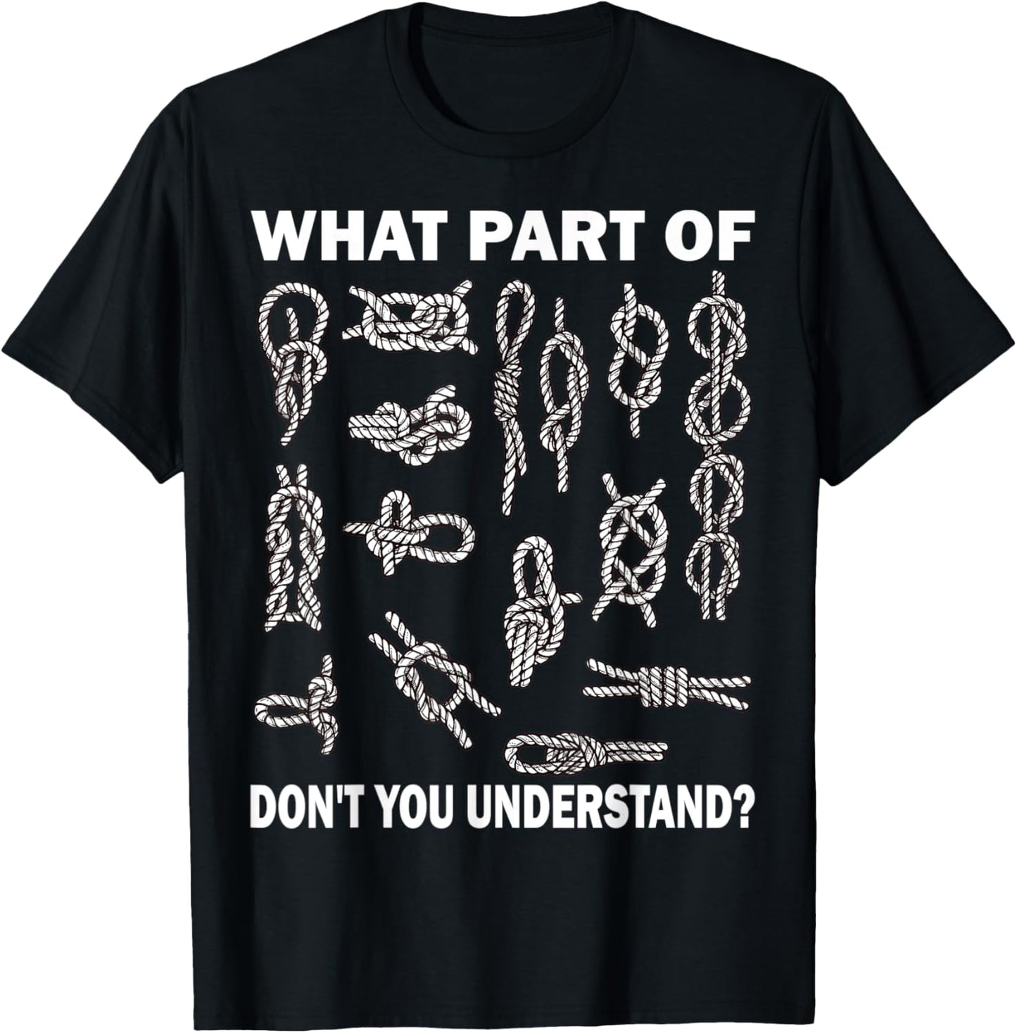 Rope Knot Saying - Knot Mesh Knotology Funny Knot techniques T-Shirt - T-Shirt | Black