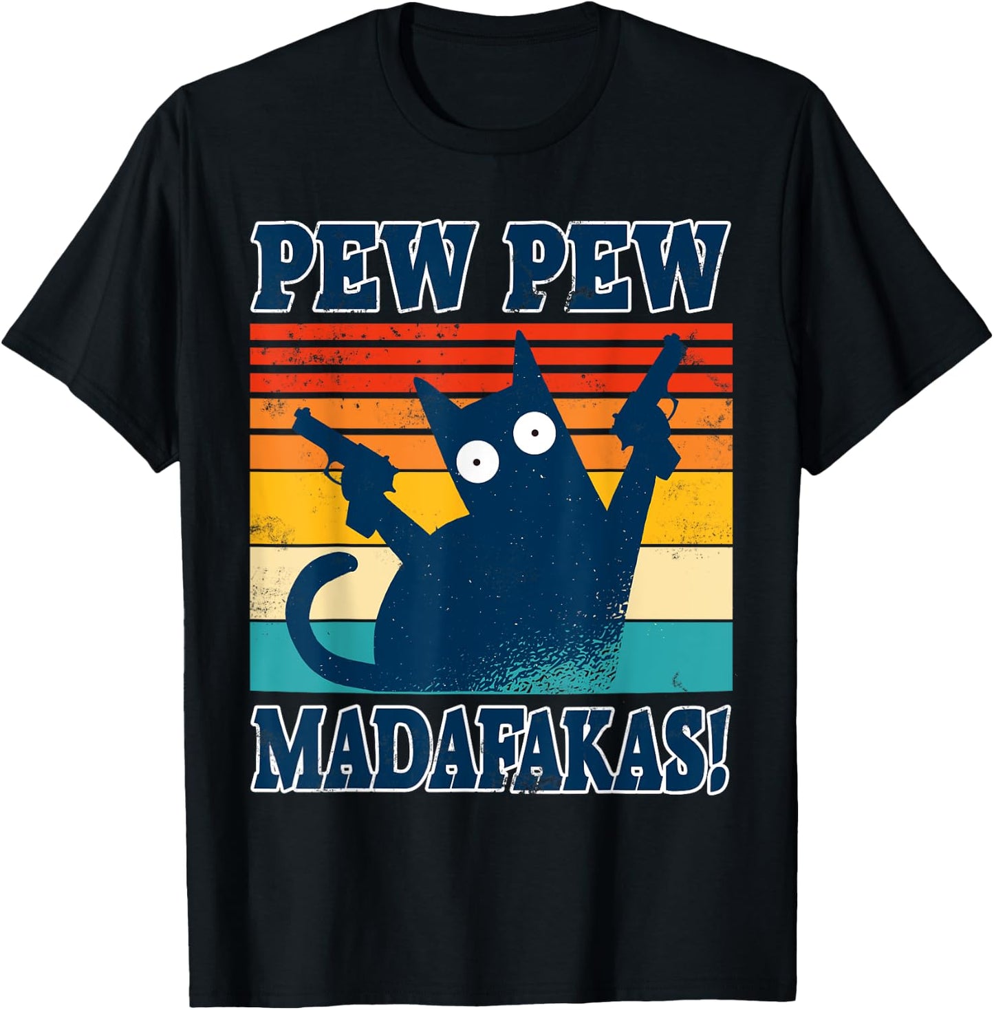 Cat Pew Pew Madafakas Crazy Cat Gun Funny Gift T-Shirt - T-Shirt | Black