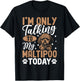 I'm Only Talking To My Maltipoo Today T-Shirt - T-Shirt | Black