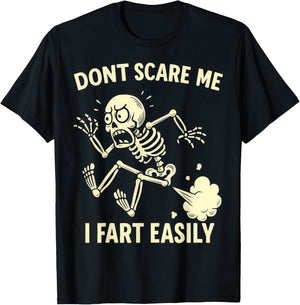Funny Don't Scare Me I Fart Easily Sarcastic Meme Hilarious T-Shirt - T-Shirt | Black