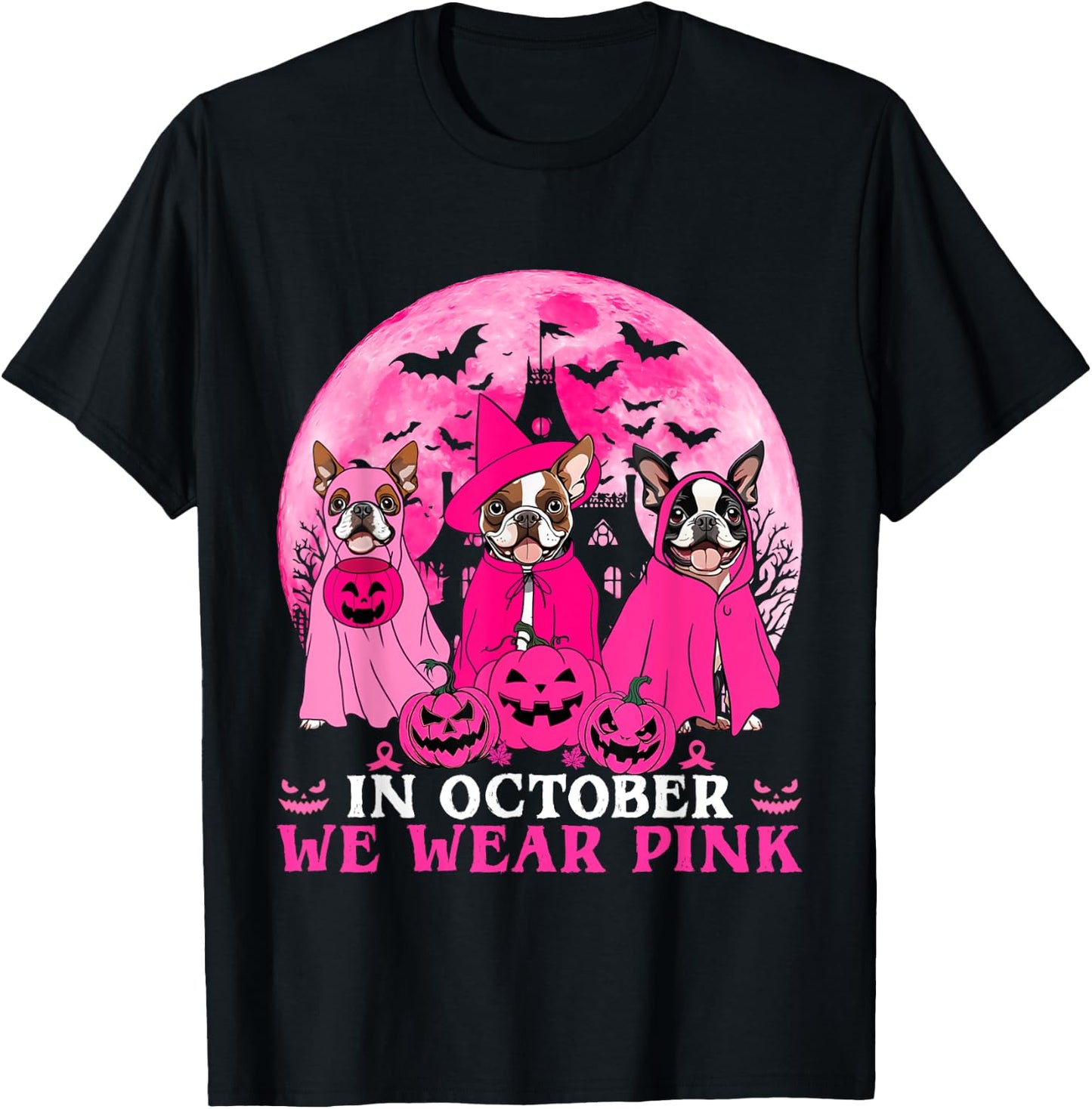 Ghost And Witch Boston Terrier Dog In October We Wear Pink T-Shirt - T-Shirt | Black