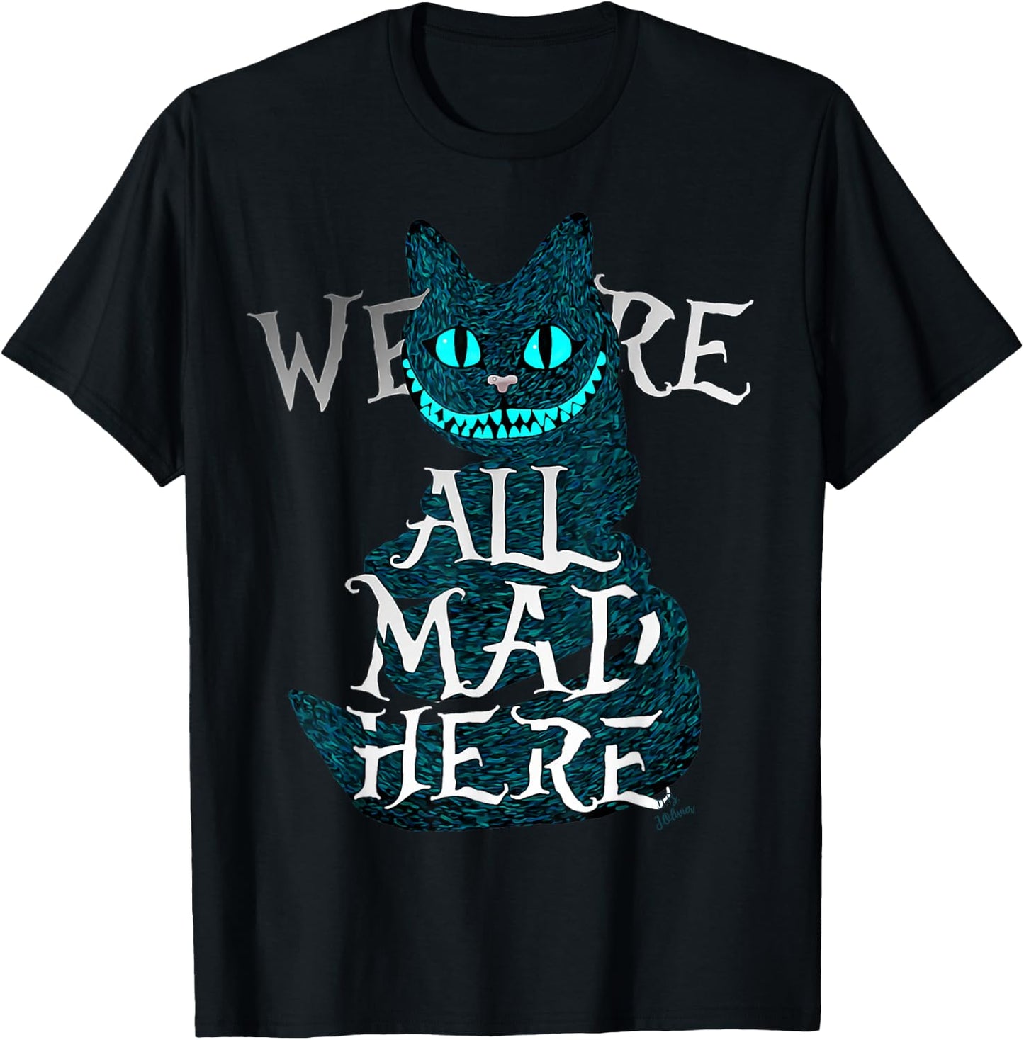 We are All mad here - Funny Cats - Cheshire cat T-Shirt - T-Shirt | Black