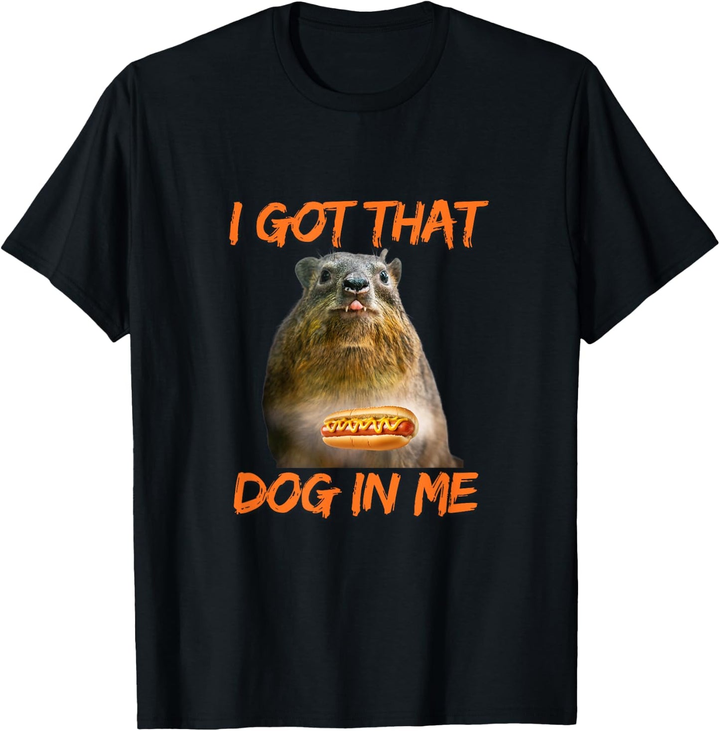 I Got That Dog In Me Hyrax Animal Funny meme Women T-Shirt - T-Shirt | Black