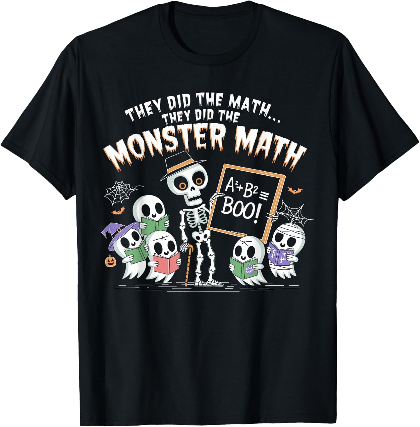 They Did The Math They Did The Monster Math Teacher Student T-Shirt - T-Shirt | Black
