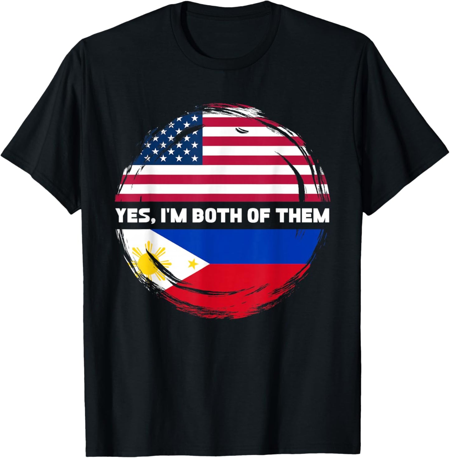 Yes I'm Both Of Them Half American Half Filipino T-Shirt - T-Shirt | Black