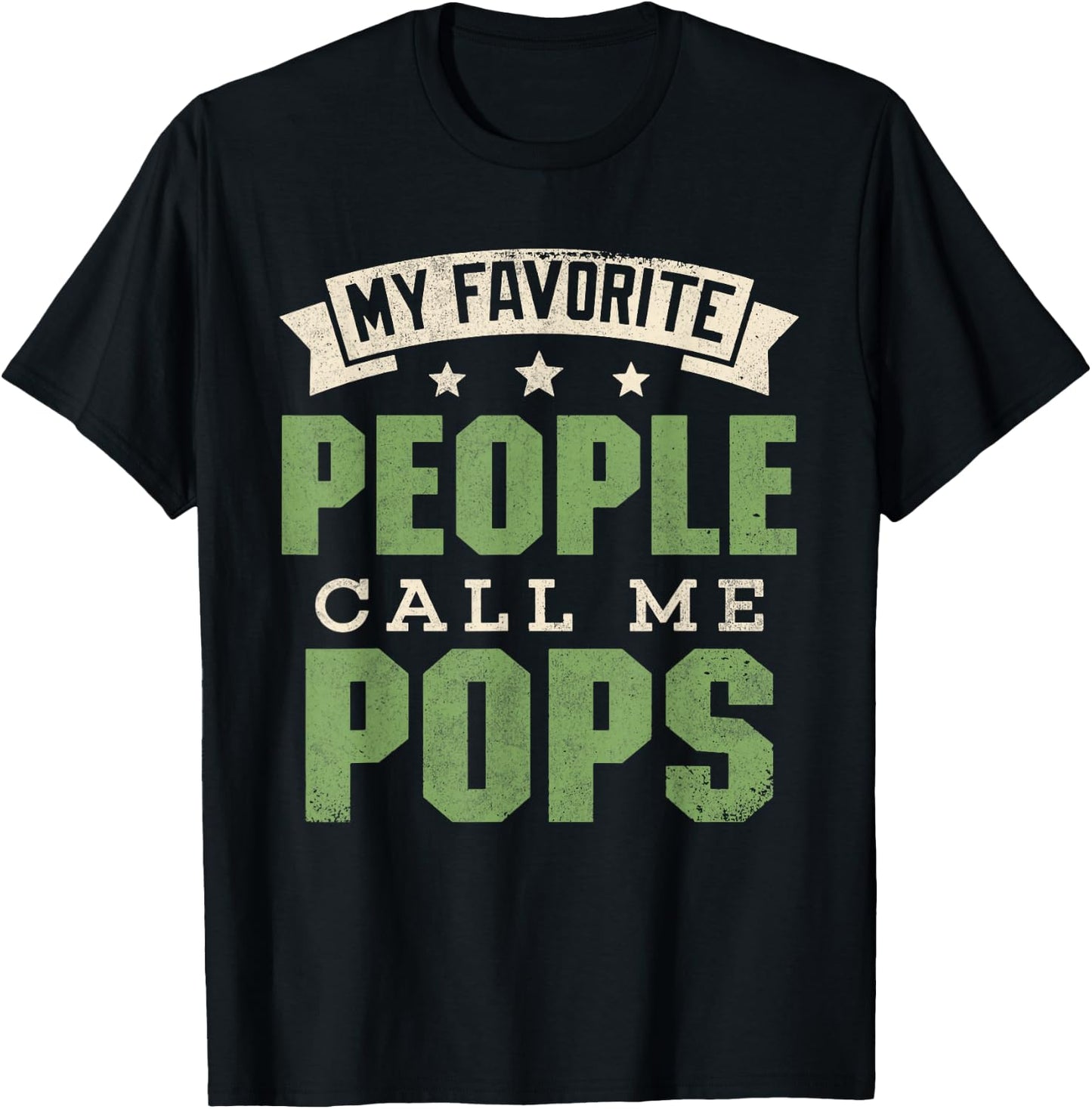 My Favorite People Call Me Pops Shirt Funny Dad Fathers Day T-Shirt - T-Shirt | Black