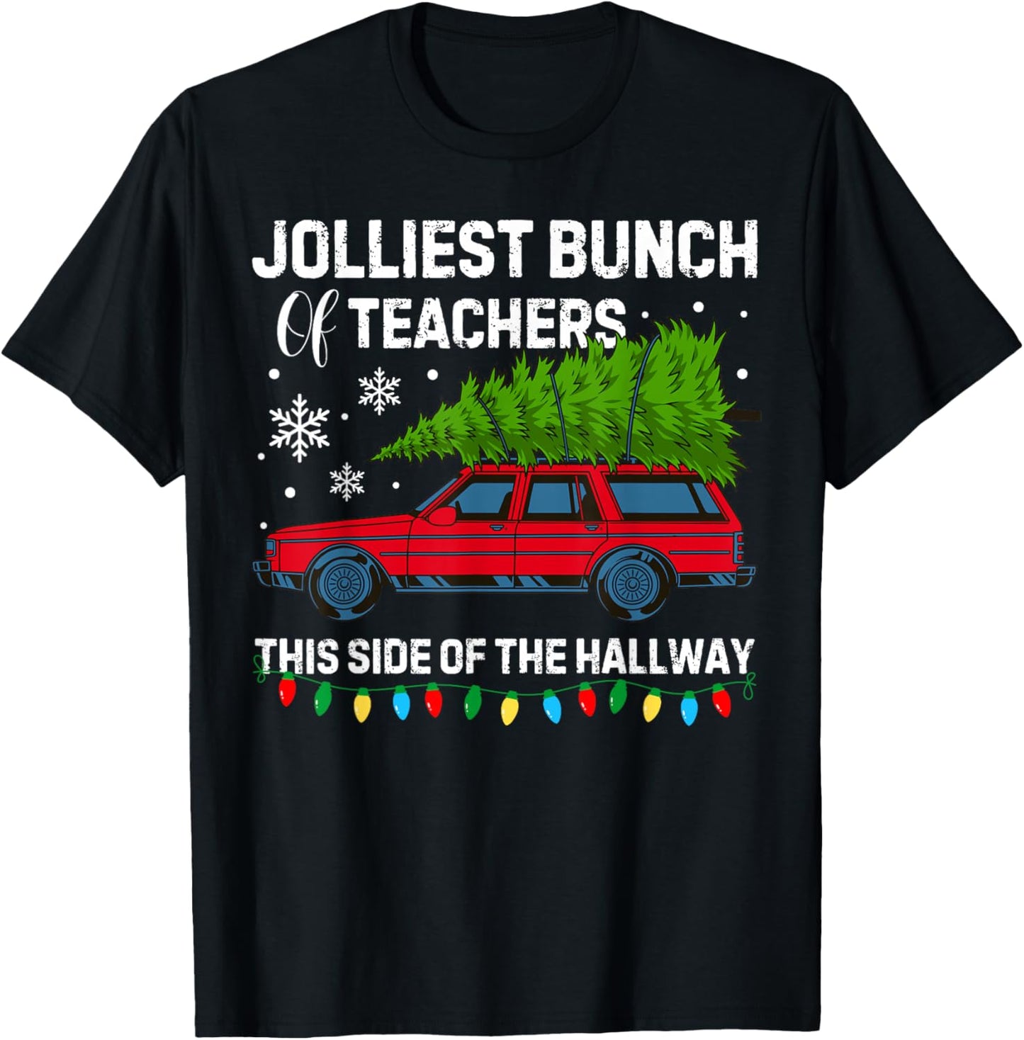 Jolliest Bunch of Teachers This Side Of The Hallway Xmas T-Shirt - T-Shirt | Black