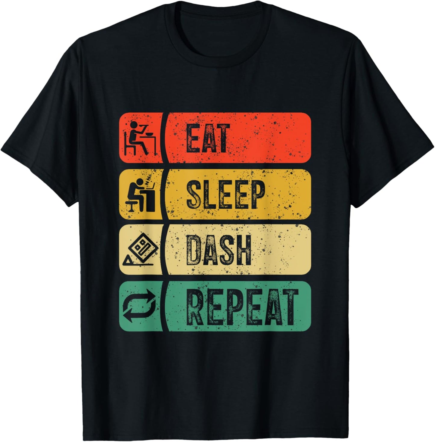 Eat Sleep Dash Repeat Video Game Geometry Video Gamer T-Shirt - T-Shirt | Black