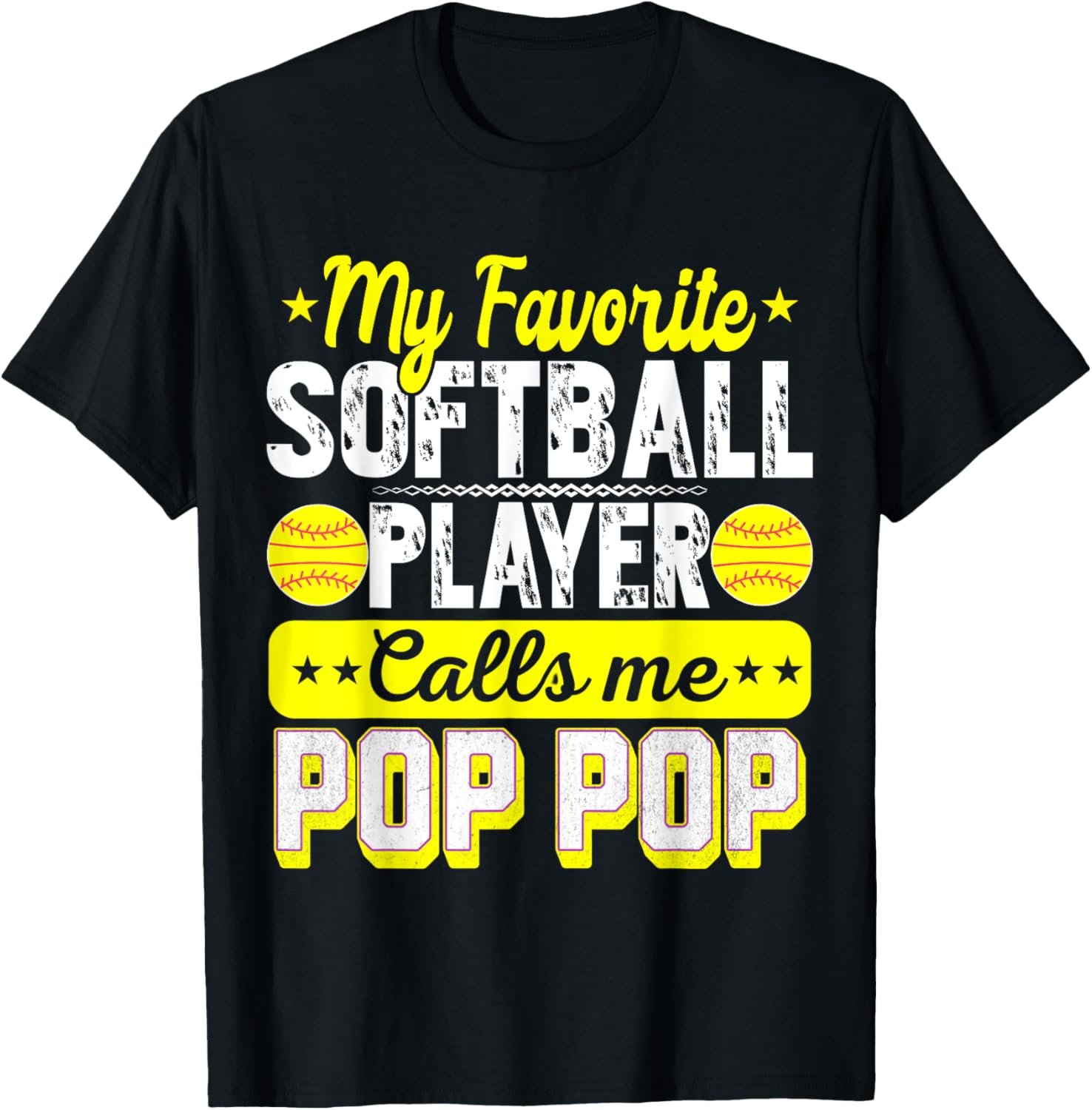 My Favorite Softball Player Calls Me Pop Pop Father's day T-Shirt - T-Shirt | Black