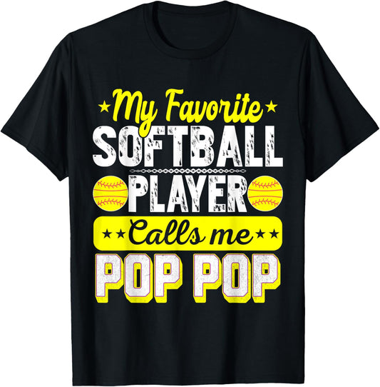 My Favorite Softball Player Calls Me Pop Pop Father's day T-Shirt - T-Shirt | Black