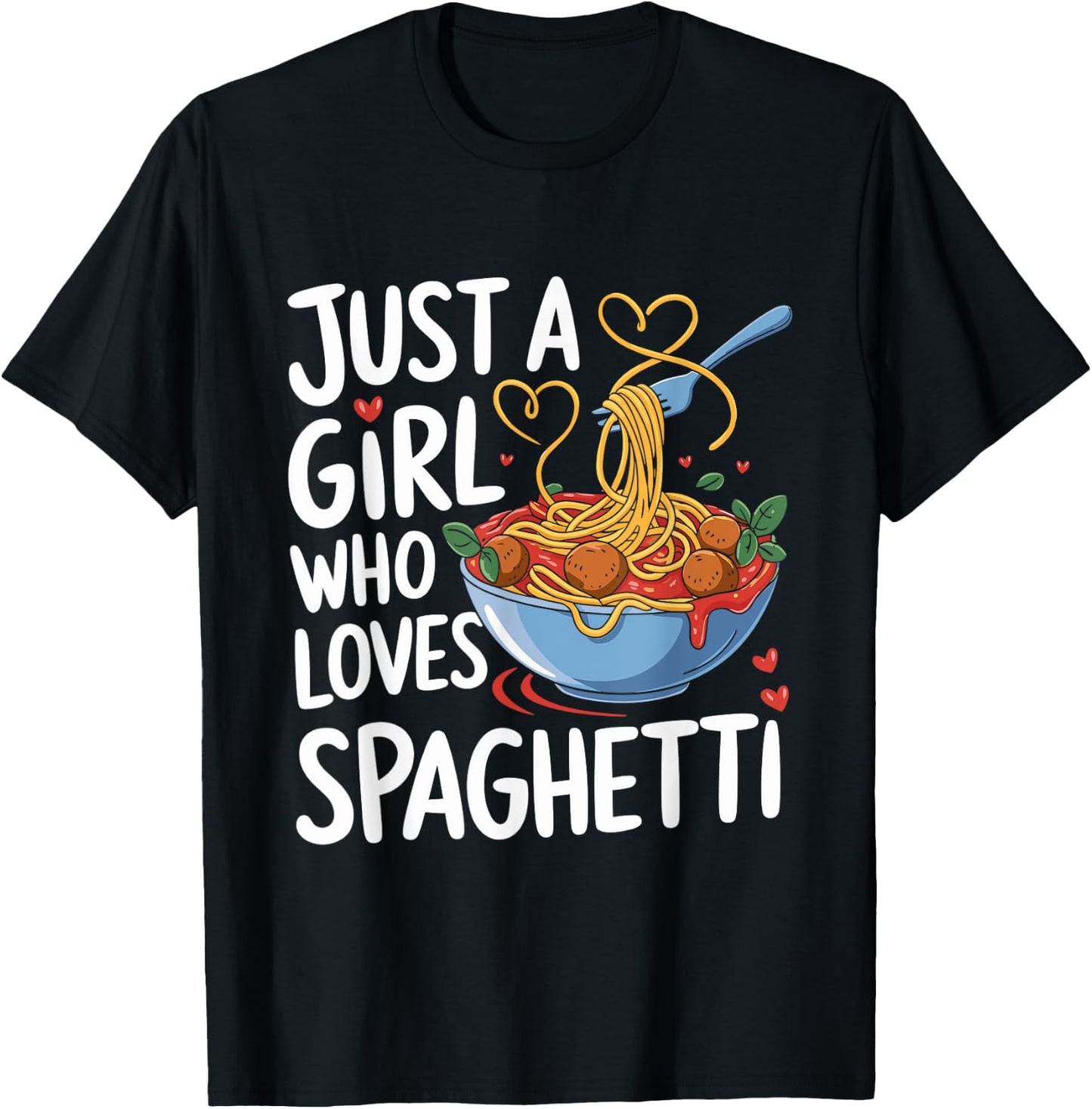 Funny Just a Girl Who Loves Spaghetti T-Shirt - T-Shirt | Black