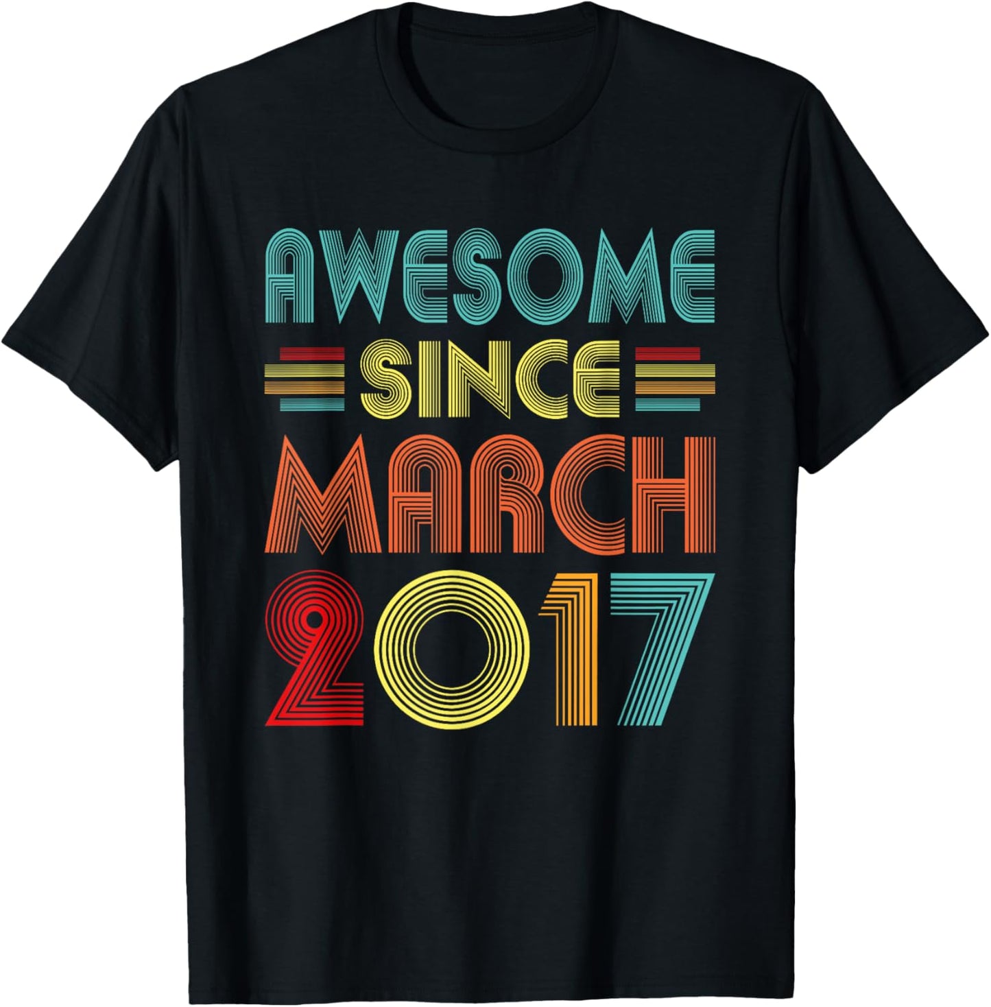 Awesome Since March 2017 Birth Of Birthday 2017 Vintage Idea T-Shirt - T-Shirt | Black