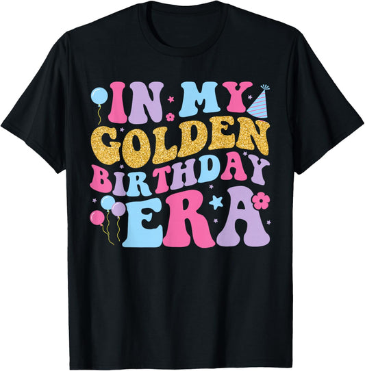 In My Golden Birthday Era Girls Women Retro Groovy Birthday T-Shirt - T-Shirt | Black