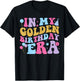 In My Golden Birthday Era Girls Women Retro Groovy Birthday T-Shirt - T-Shirt | Black