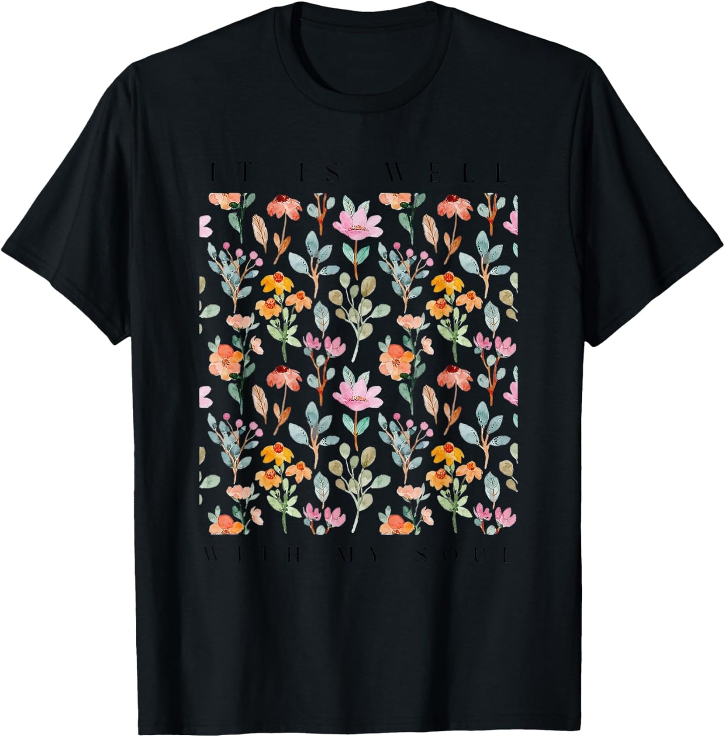 It is Well with My Soul T-Shirt - T-Shirt | Black