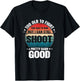 Too Old To Fight Too Slow To Run But I Can Still Shoot T-Shirt - T-Shirt | Black