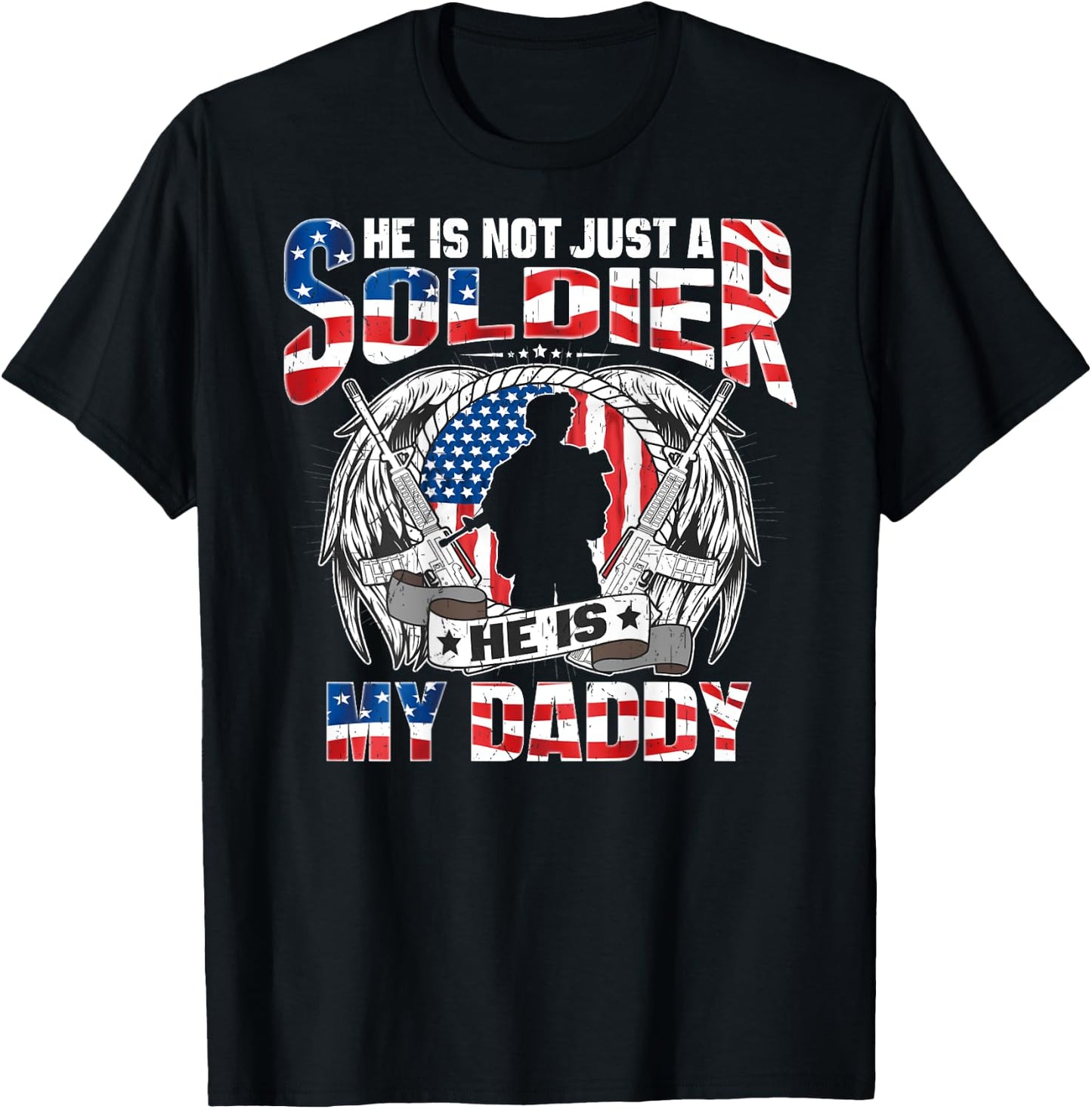 He Is Not Just A Soldier He Is My Daddy Proud Army Child T-Shirt - T-Shirt | Black