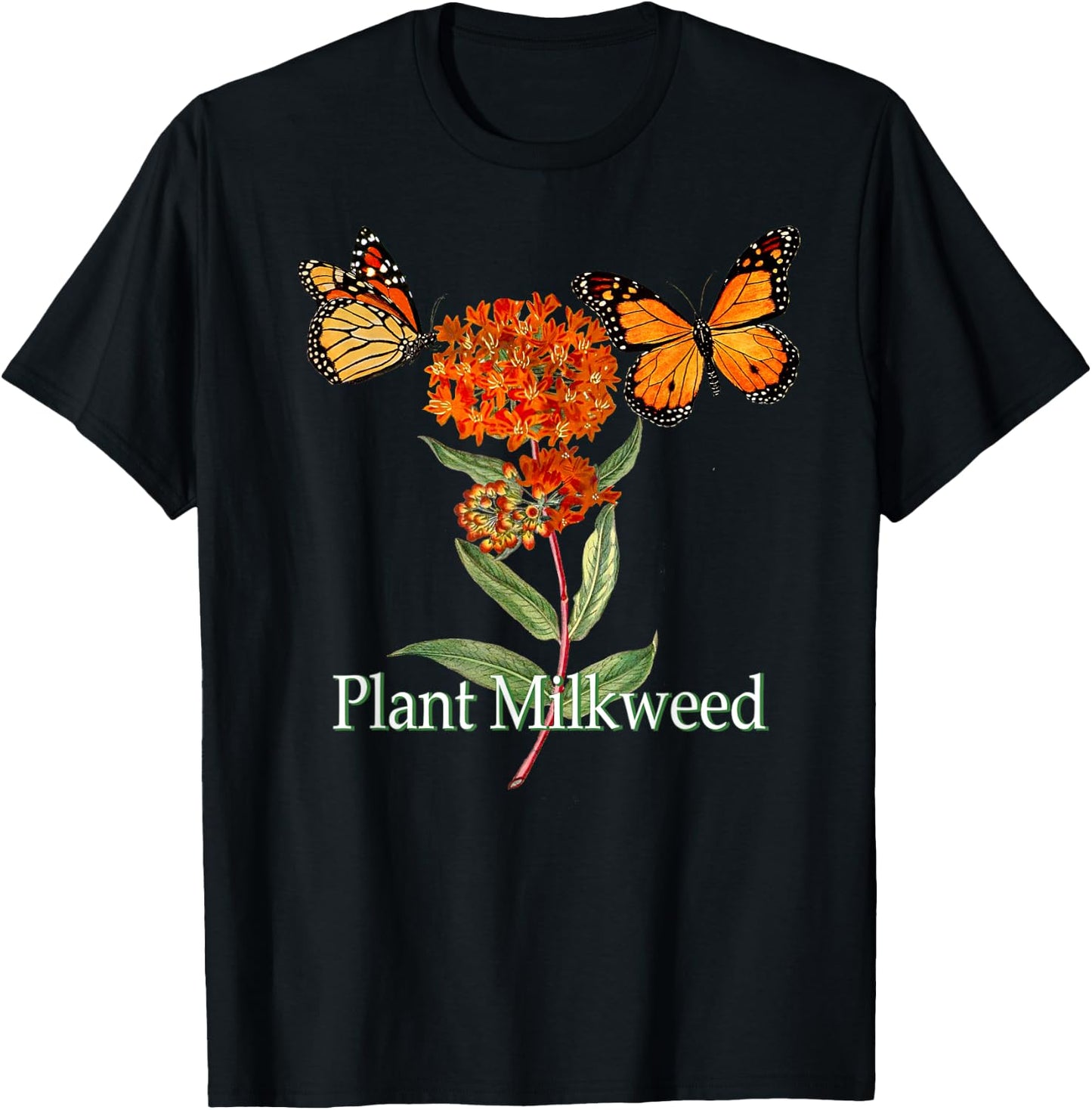 Monarch Butterfly Lover Plant Milkweed Save The Monarchs T-Shirt - T-Shirt | Black