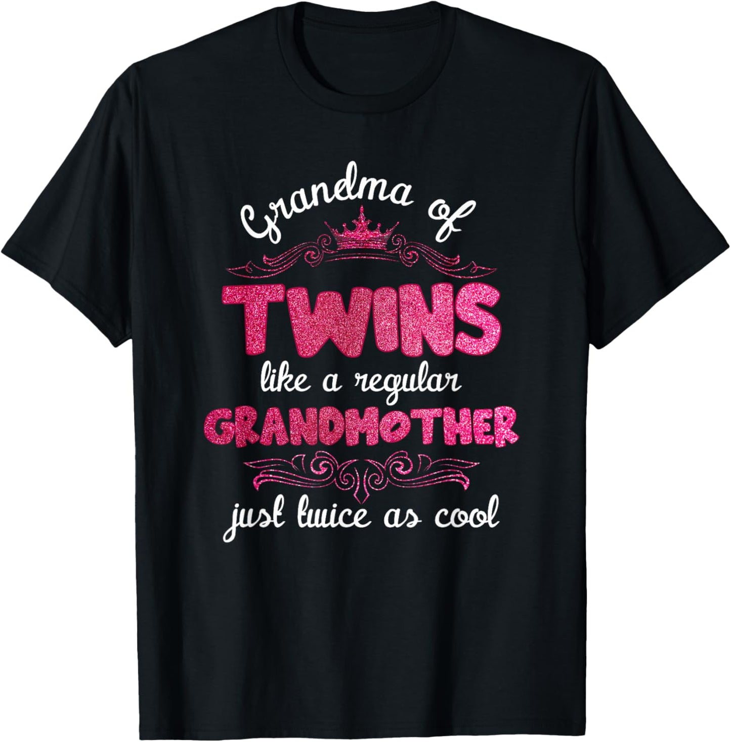 Grandma of Twins Like A Regular Grandmother Black Modern Casual Twin T-Shirt - T-Shirt | Black